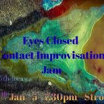EYES CLOSED CONTACT IMPROVISATION JAM